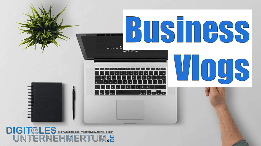 Business Vlog - digitales Unternehmertum