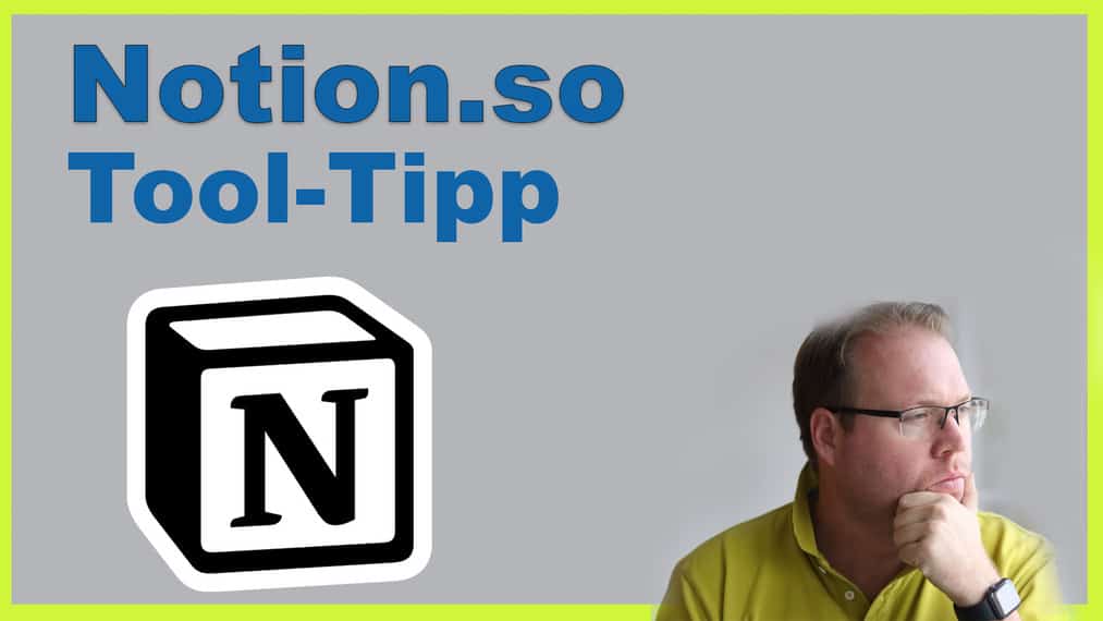 Tool-Tipp: Notion.so – mehr als nur Ersatz für Evernote, Trello & Co.
