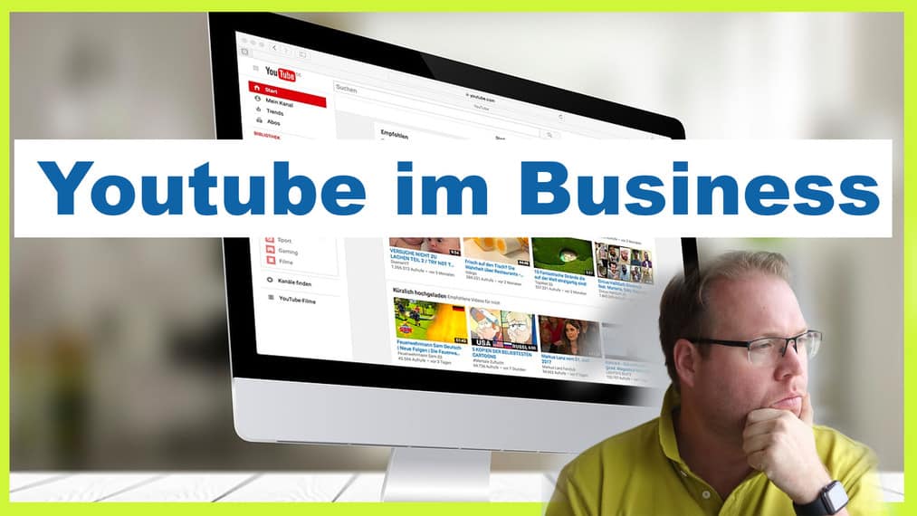 Youtube im Business – das solltet ihr beachten #308