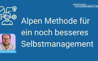 Die Alpen Methode für ein besseres Selbstmanagement – inkl. Tipps zur Umsetzung #372