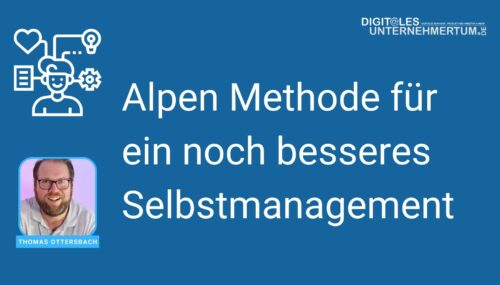 Die Alpen Methode für ein besseres Selbstmanagement – inkl. Tipps zur Umsetzung #372