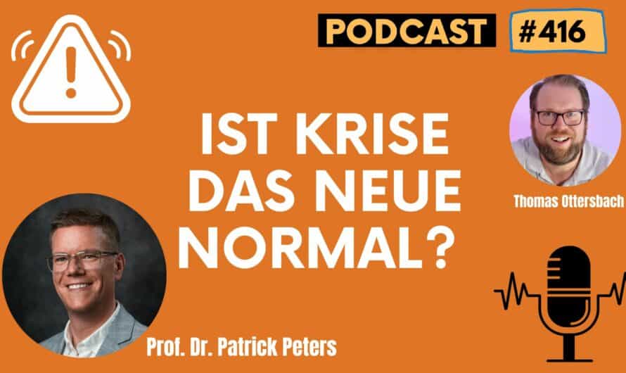 Ist Krise das neue Normal? Im Gespräch mit Prof. Dr. Patrick Peters #416