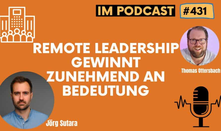 Remote Leadership gewinnt zunehmend an Bedeutung – im Gespräch mit Jörg Sutara von Vista #431