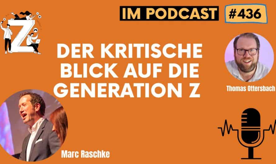 Der kritische Blick auf die Generation Z – im Gespräch mit Marc Raschke #436