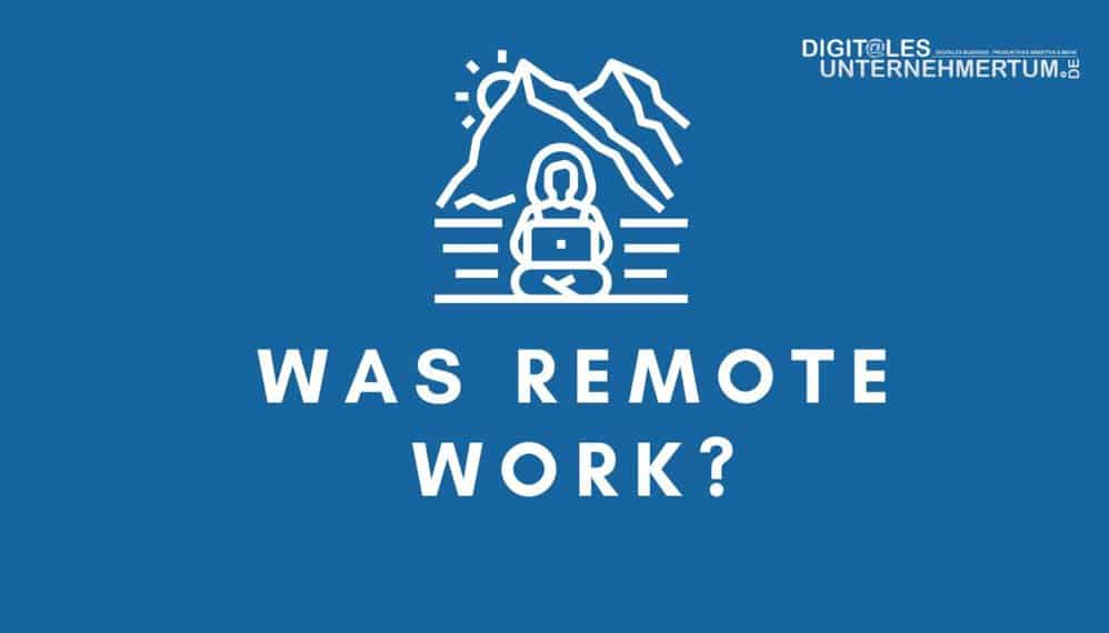Was ist Remote Work?
