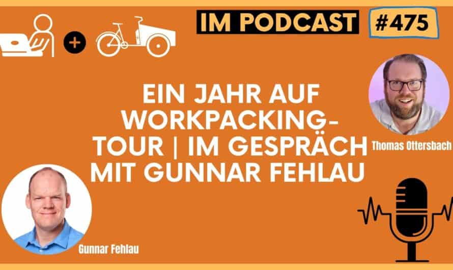 Ein Jahr auf Workpacking-Tour | Im Gespräch mit Gunnar Fehlau #475