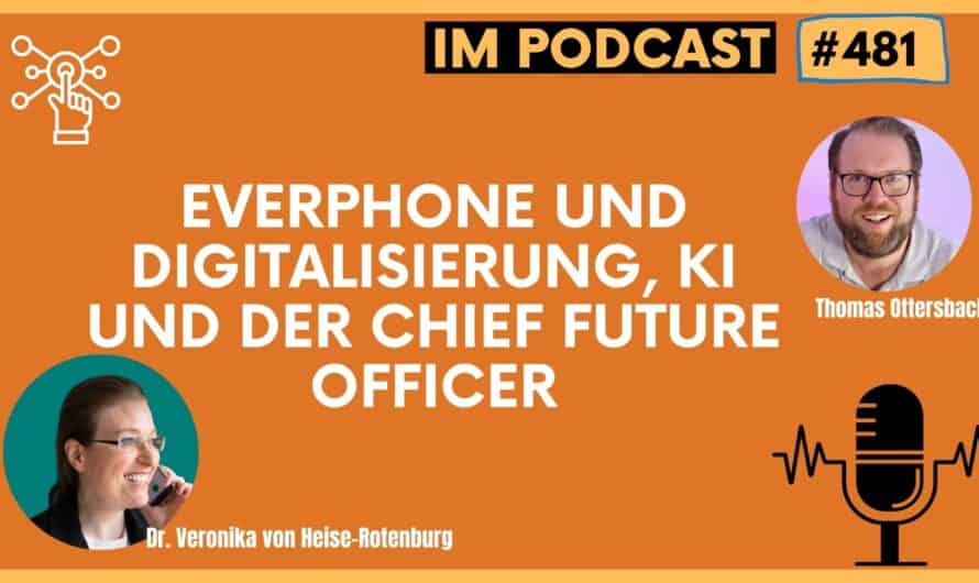 Everphone und Digitalisierung, KI und der Chief Future Officer | Dr. Veronika von Heise-Rotenburg #481