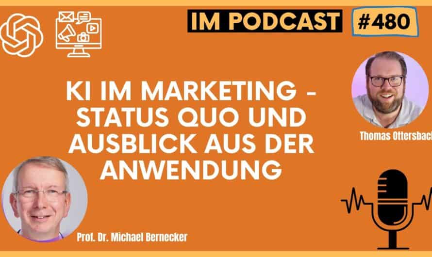 Ki im Marketing – Status Quo und Ausblick aus der Anwendung | Prof. Dr. Michael Bernecker #480