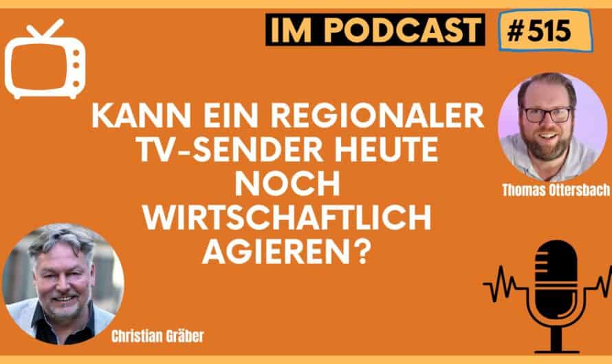 Kann ein regionaler TV-Sender heute noch wirtschaftlich agieren? | Gespräch mit Christian Gräber #515