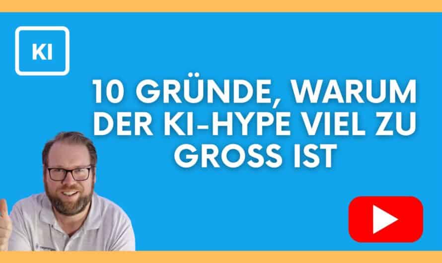10 Gründe, warum der KI-Hype viel zu groß ist