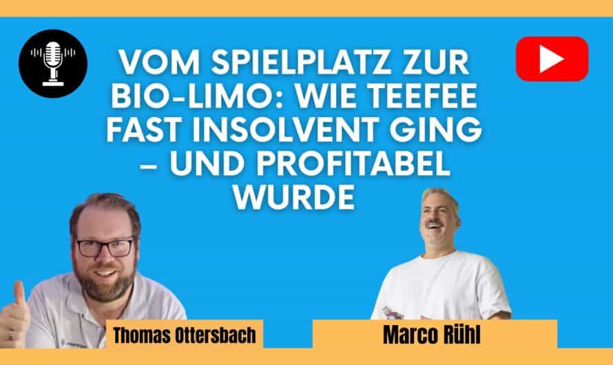 Vom Spielplatz zur Bio-Limo: Wie TeeFee fast insolvent ging – und profitabel wurde | Gespräch mit Marco Rühl #580