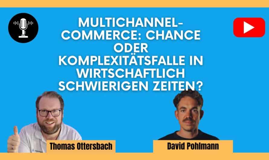 Multichannel-Commerce: Chance oder Komplexitätsfalle in wirtschaftlich schwierigen Zeiten? #594